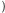 )
